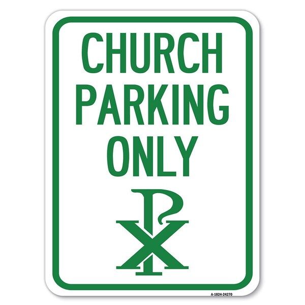 Signmission Church Parking Chi Rho Symbol Heavy-Gauge Aluminum Rust Proof Parking Sign, 18" x 24", A-1824-24270 A-1824-24270 - main